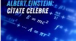 Citate faimoase ale lui Albert Einstein